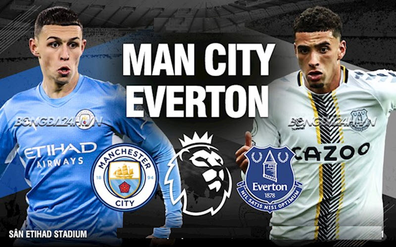 Phong độ 2 đội Man City vs Everton